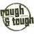 Rough & Tough
